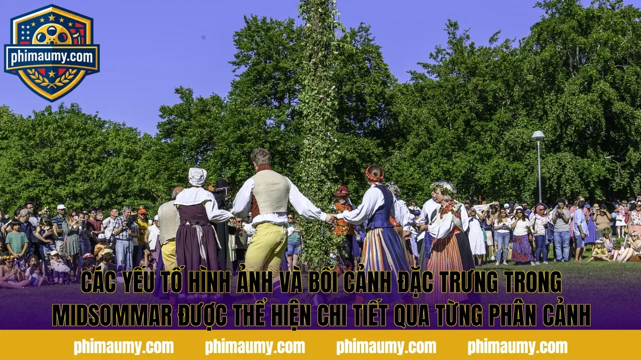 Các yếu tố hình ảnh và bối cảnh đặc trưng trong Midsommar được thể hiện chi tiết qua từng phân cảnh