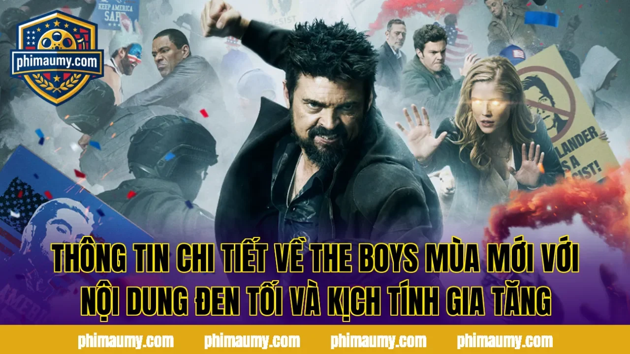 Thông tin chi tiết về The Boys mùa mới với nội dung đen tối và kịch tính gia tăng