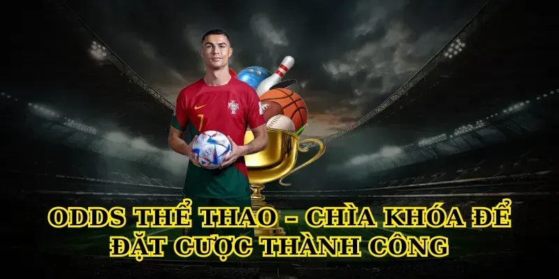 Odds Thể Thao – Chìa Khóa Để Đặt Cược Thành Công