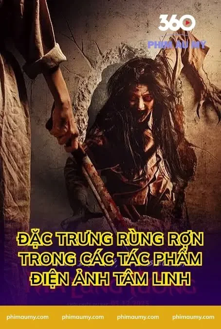 Đặc trưng rùng rợn trong các tác phẩm điện ảnh tâm linh