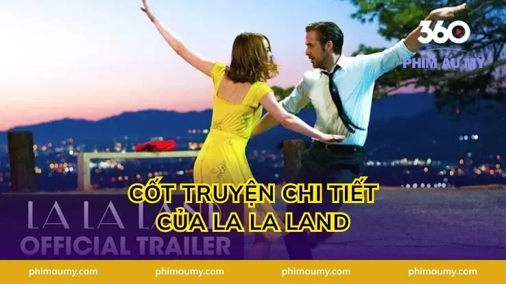 Cốt truyện chi tiết của La La Land